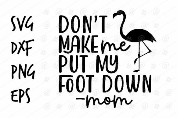 Dont Make Me Mom SVG: An Embroidery Review