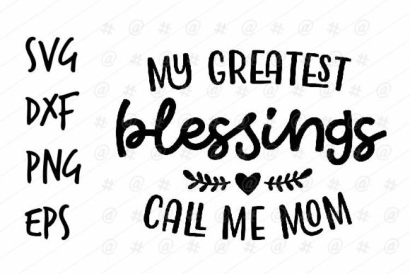 Greatest Blessings Call Me Mom SVG: A Stitch Test