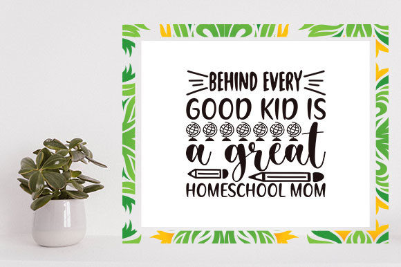 Homeschool Mom SVG: Behind Every Design Review