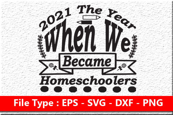 Homeschool Mom SVG Design: 2021 The Year Review
