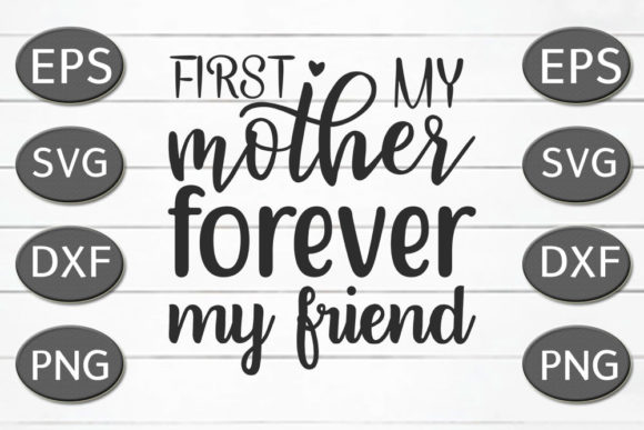Mom SVG Design: First My Mother Forever Review