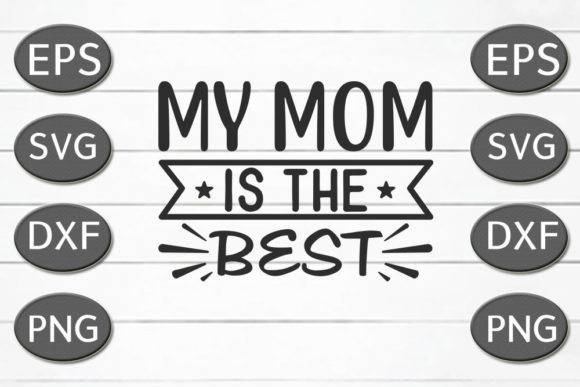 Mom SVG Design: My Mom is the Best Review