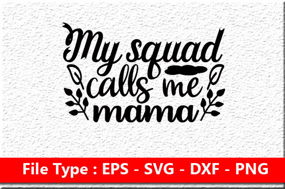 Mom SVG Design: My Squad Calls Me Ma Review