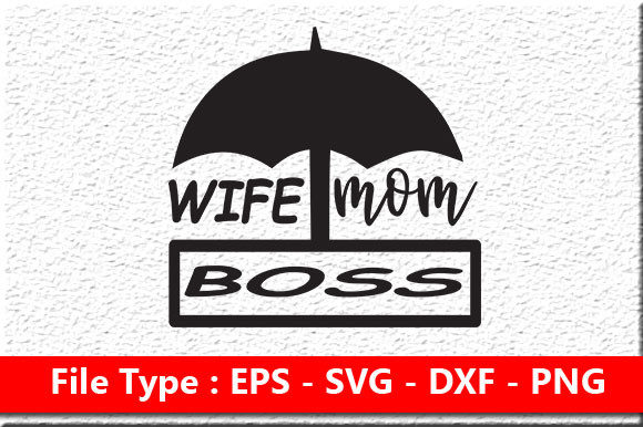 Mom SVG Design Review: Wife, Mom, Boss for Embroidery