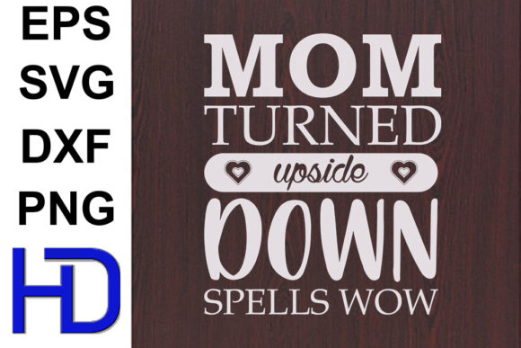 Mom SVG Design: Upside Down S Review