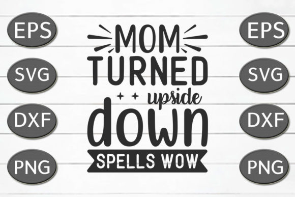 Mom Svg Design: Upside Down Wow Review
