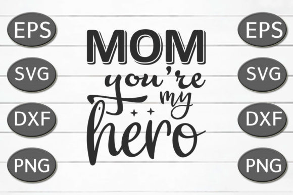 Mom You’re My Hero SVG: An Embroidery Review