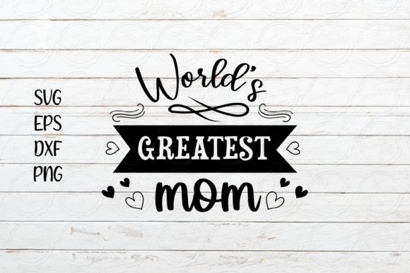 World’s Greatest Mom SVG for Mother’s Day: A Designer’s Real-World Review